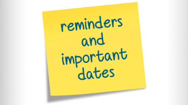 Reminders and important dates
